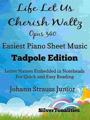 cover image of Life Let Us Cherish Waltz Opus 340 Easiest Piano Sheet Music Tadpole Edition